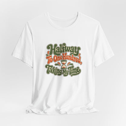 Halfway Hundred 50th Birthday Shirt