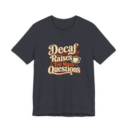 Decaf Doubt Society Shirt