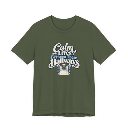 Calm In The Hallway Nurse Tee