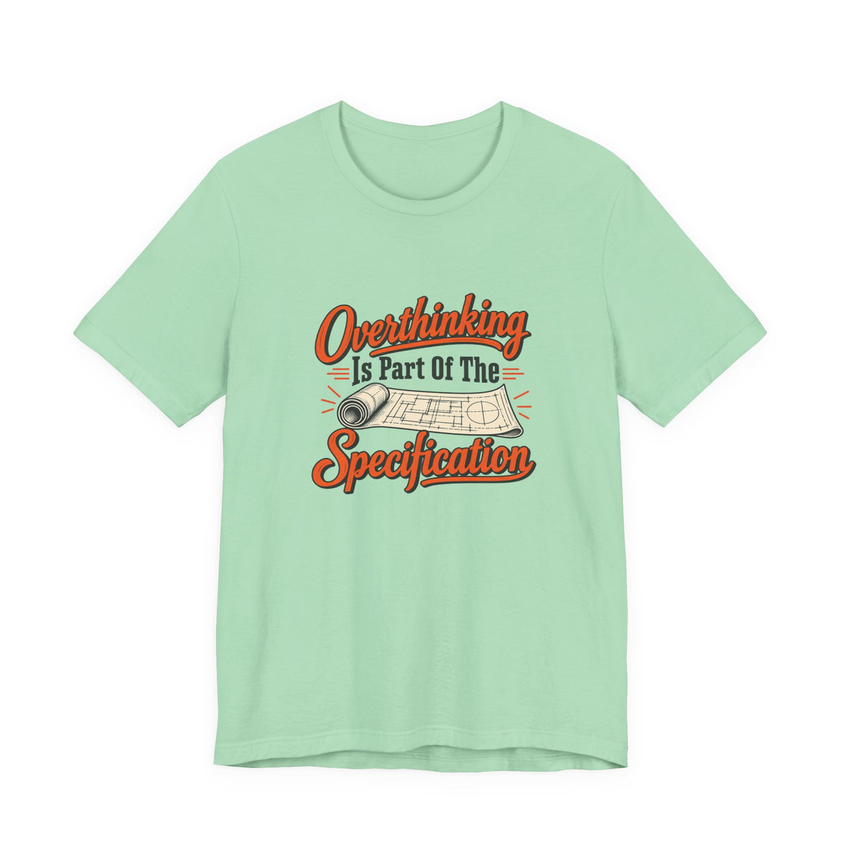 Overthinking Specifications Engineer Shirt