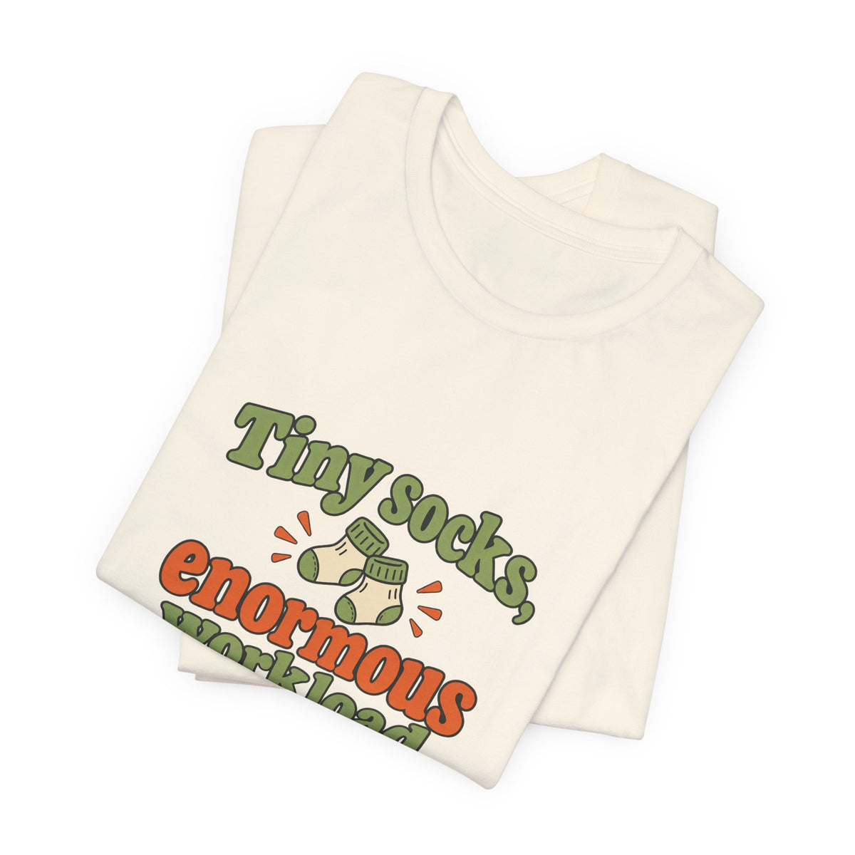 Tiny Socks Big Job Shirt