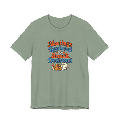 Snack Decisions Retirement Shirt