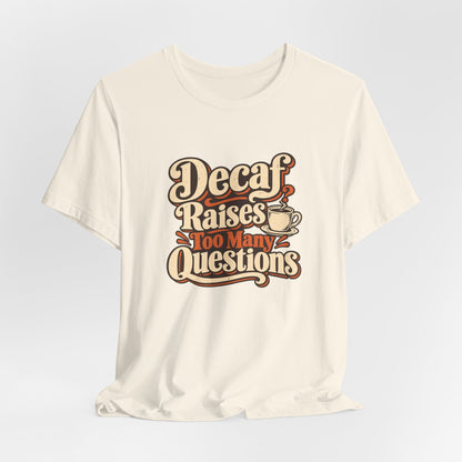 Decaf Doubt Society Shirt