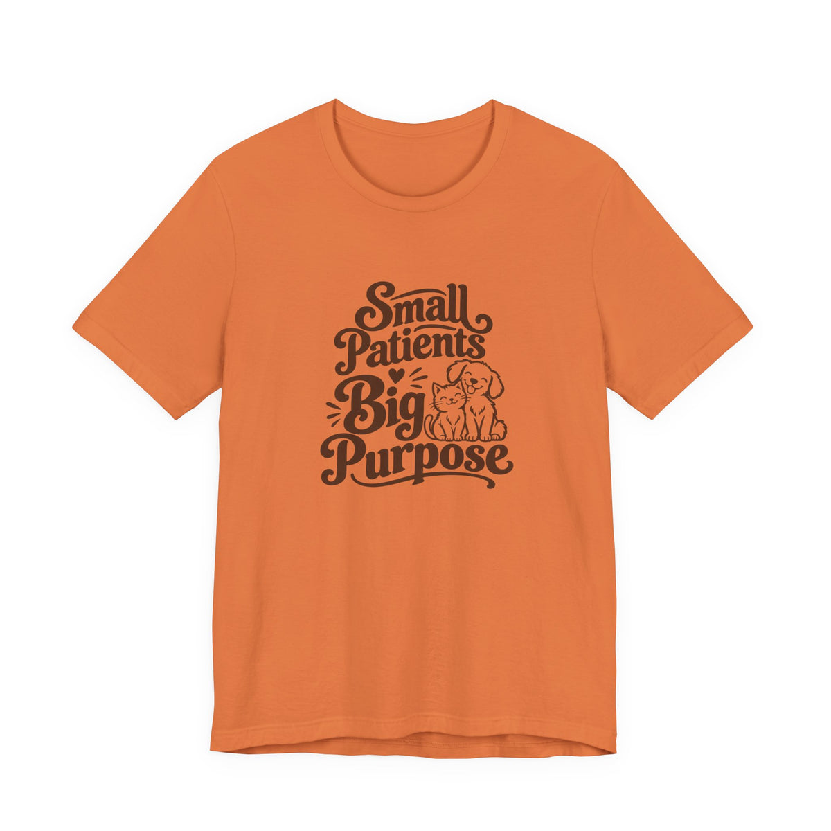 Small Patients Big Purpose Shirt