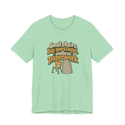 Small Chairs Big Questions Tee