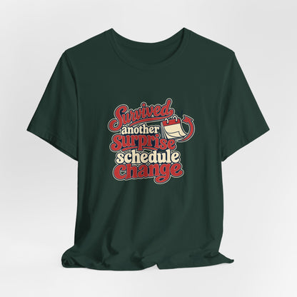Schedule Change Survivor Shirt