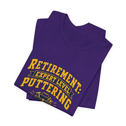 Expert Puttering Retired Life Shirt
