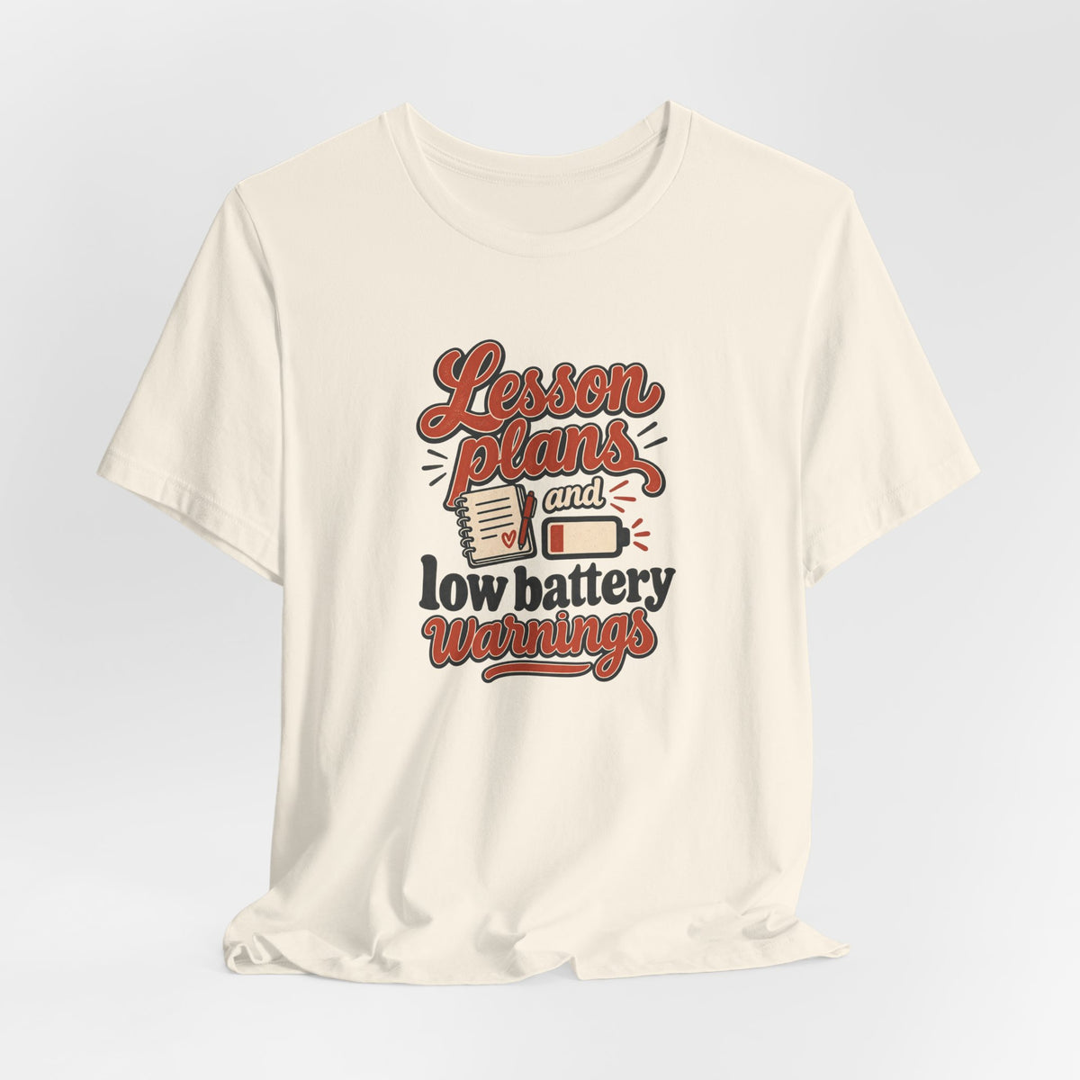 Low Battery Lesson Plan Shirt