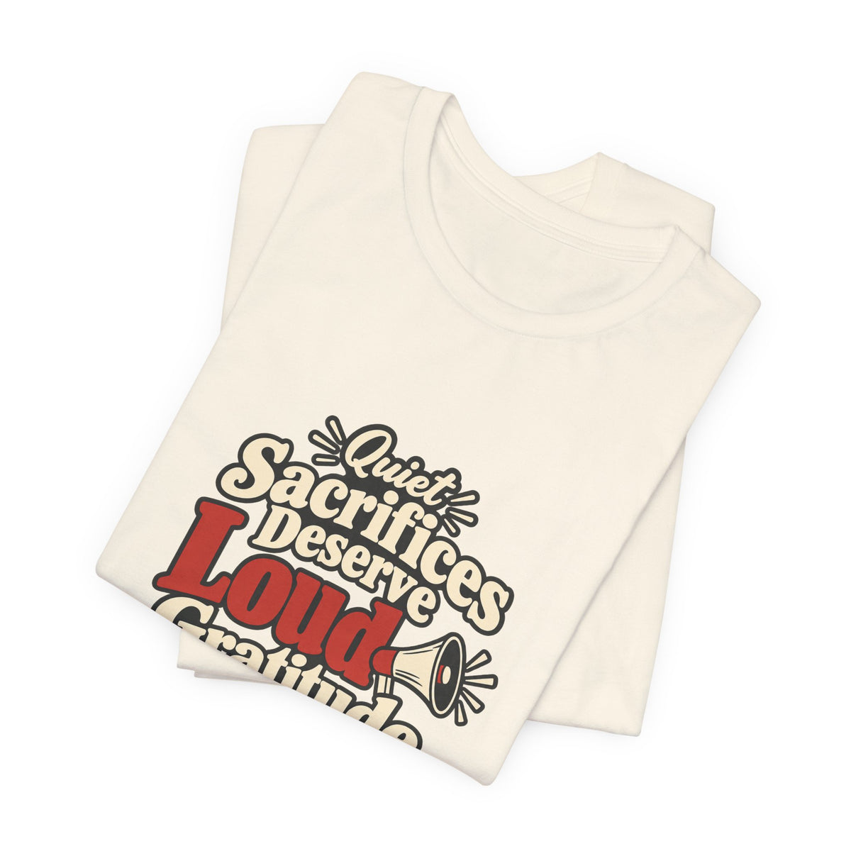 Quiet Sacrifice Loud Gratitude Veterans Tee
