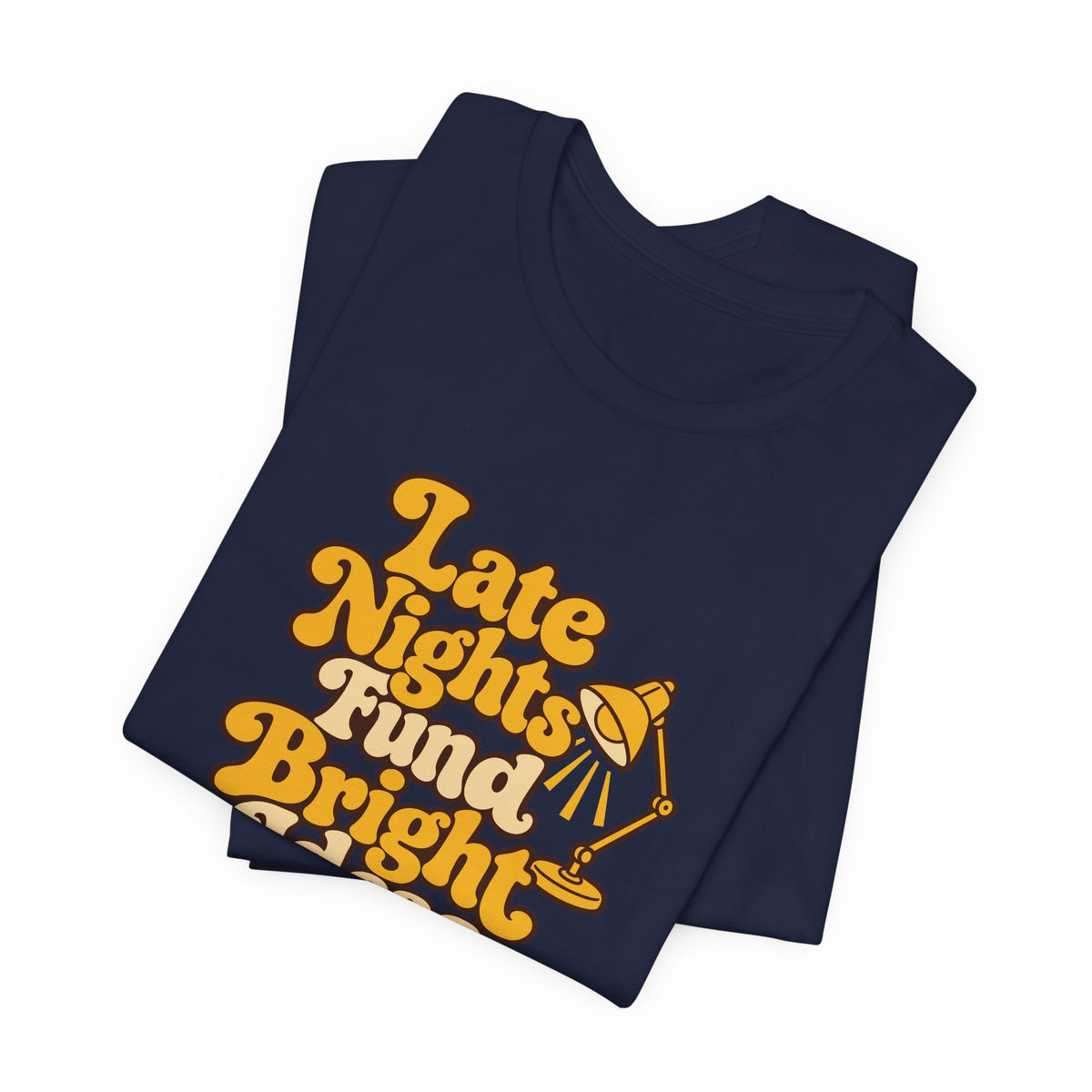 Late Nights Bright Ideas Tee