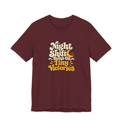Tiny Victories Night Shift Nurse Tee