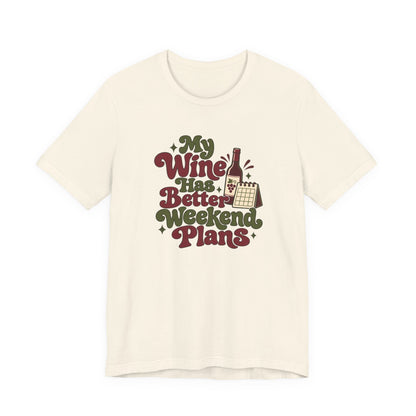 Weekend Wine Plans Shirt