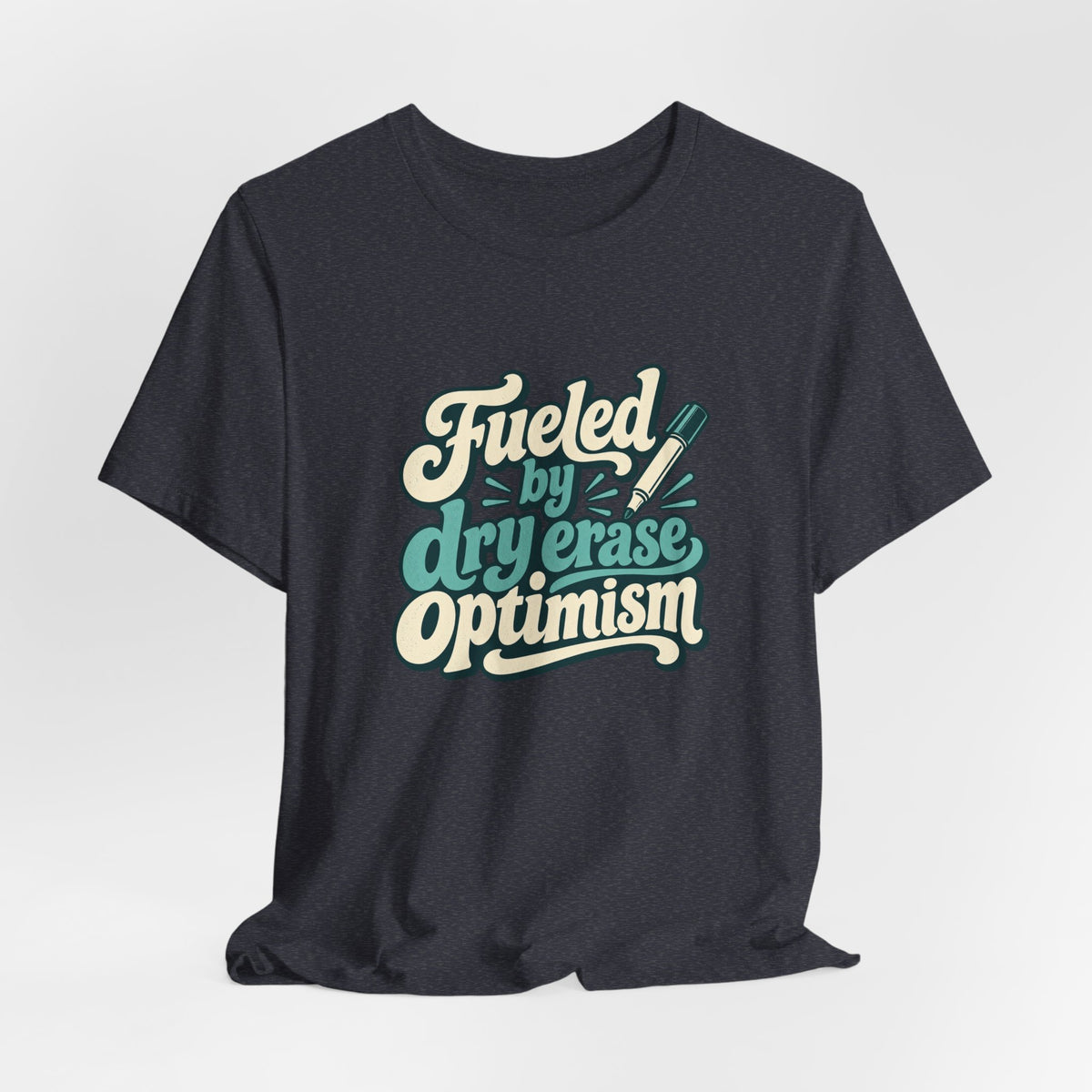 Dry Erase Optimism Shirt