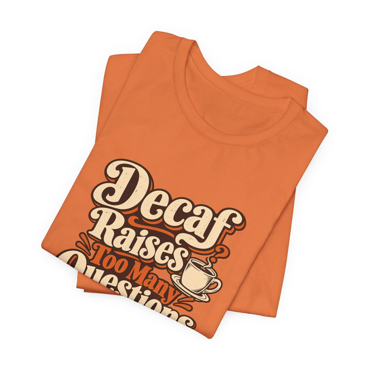 Decaf Doubt Society Shirt