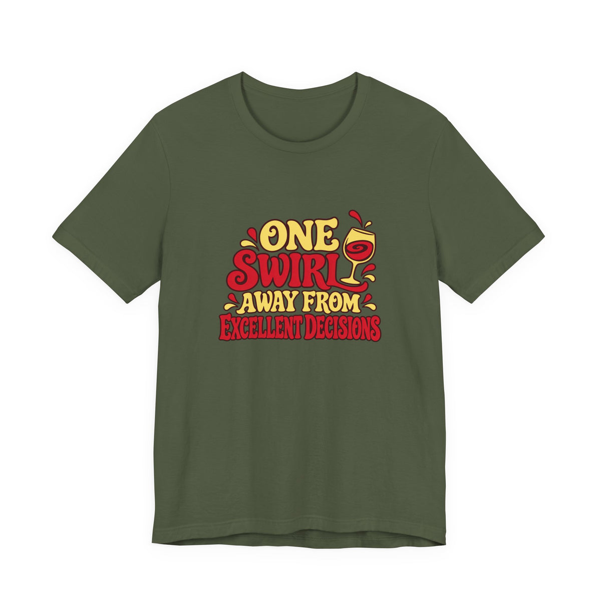 Excellent Decisions Wine Tee