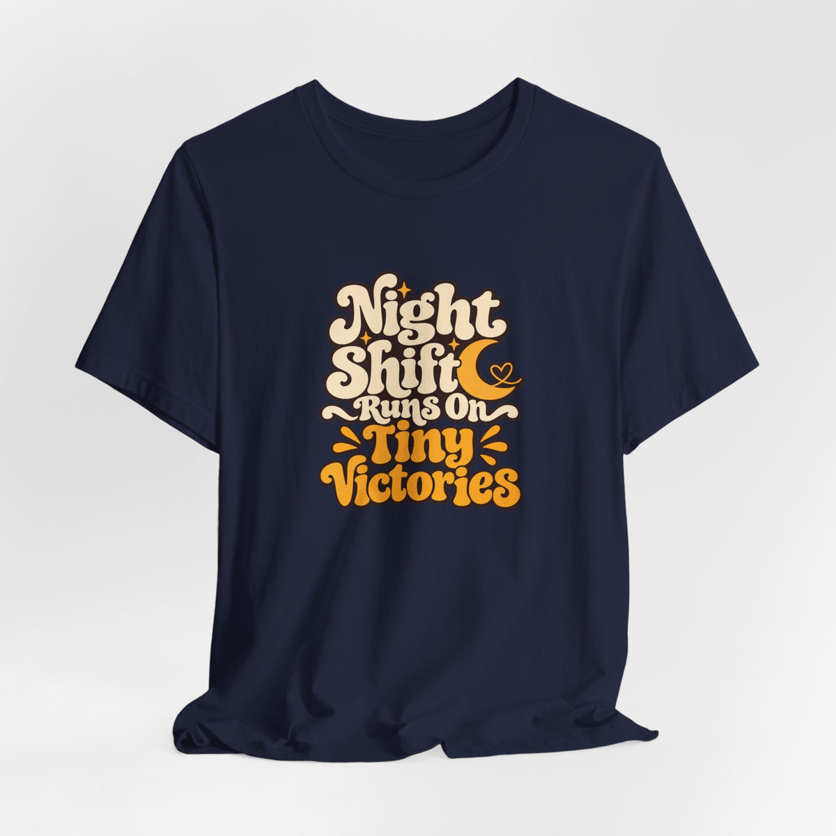 Tiny Victories Night Shift Nurse Tee