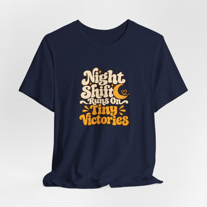 Tiny Victories Night Shift Nurse Tee