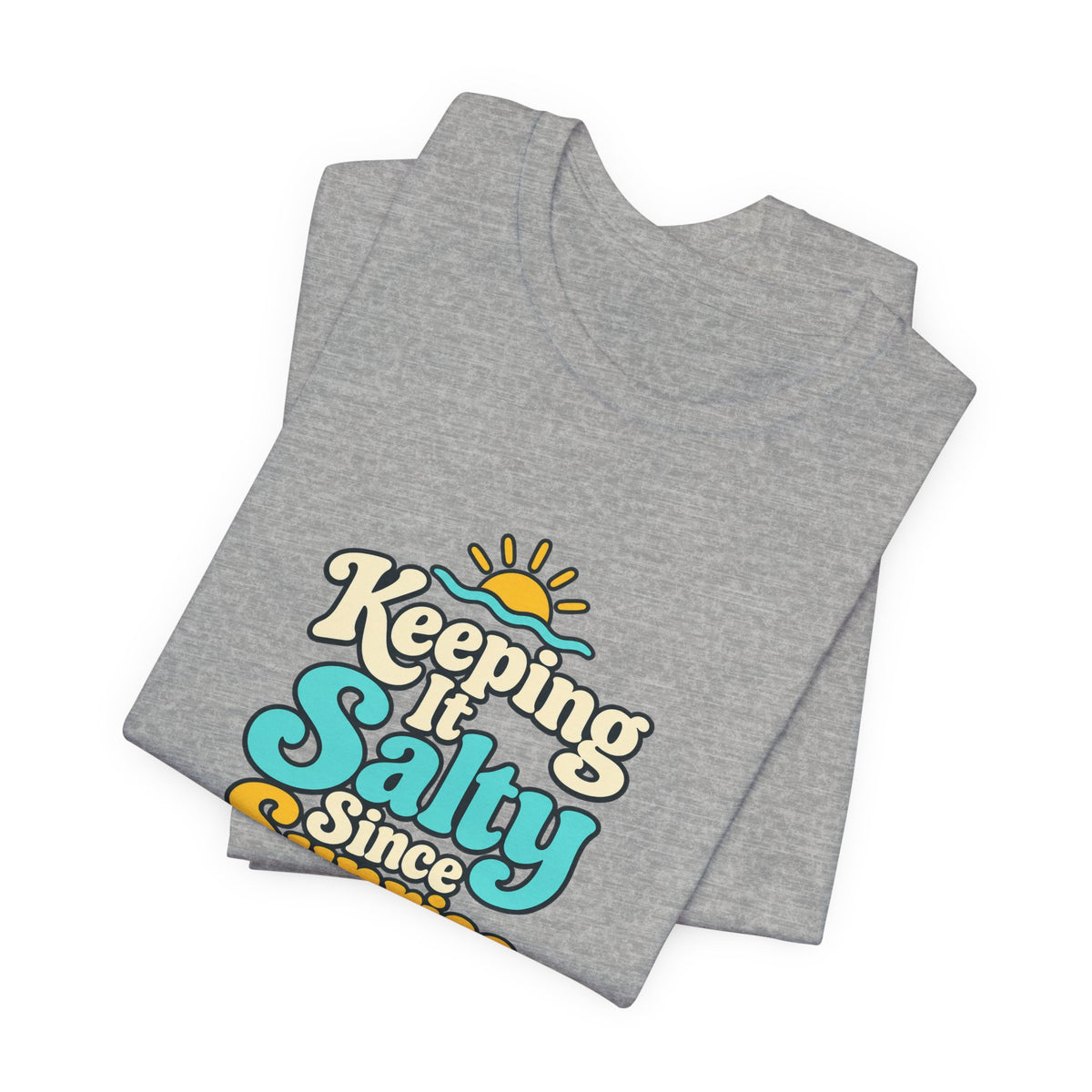 Salty Since Sunrise Tee