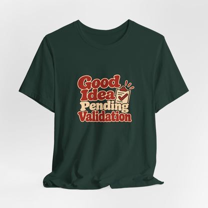 Pending Validation Engineer Tee