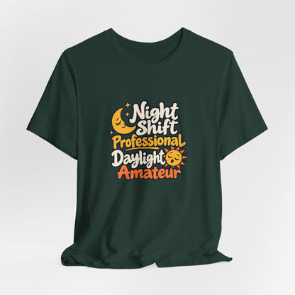 Daylight Amateur Night Nurse Shirt