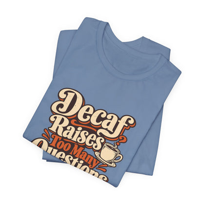 Decaf Doubt Society Shirt