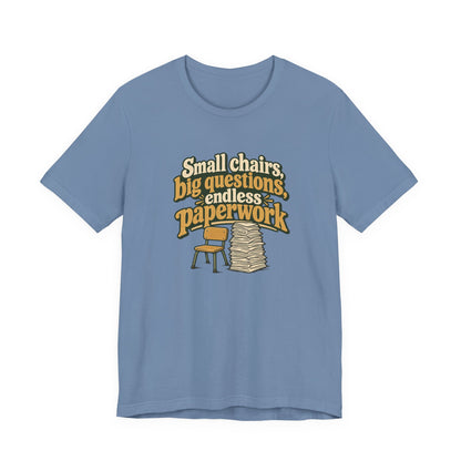 Small Chairs Big Questions Tee