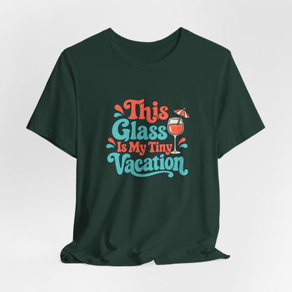 Tiny Vacation Wine Shirt
