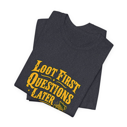 Loot First Gamer Humor Shirt