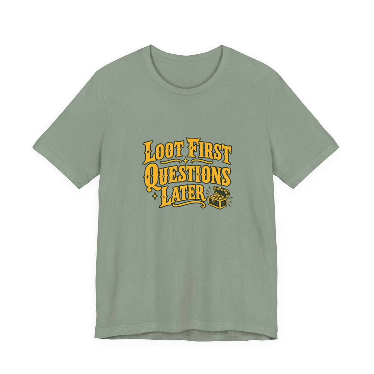 Loot First Gamer Humor Shirt