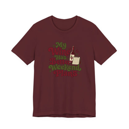 Weekend Wine Plans Shirt