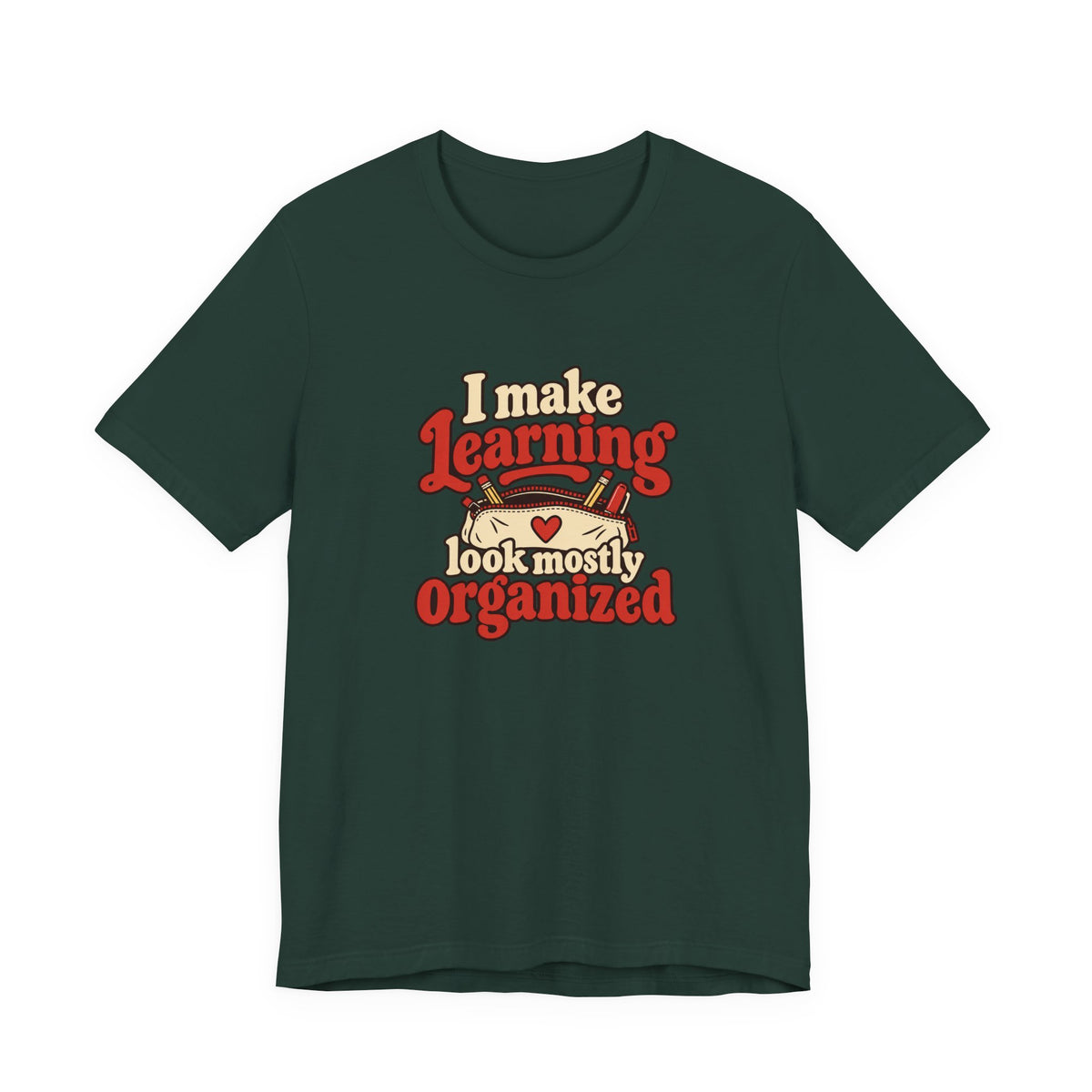 Mostly Organized Teacher Shirt
