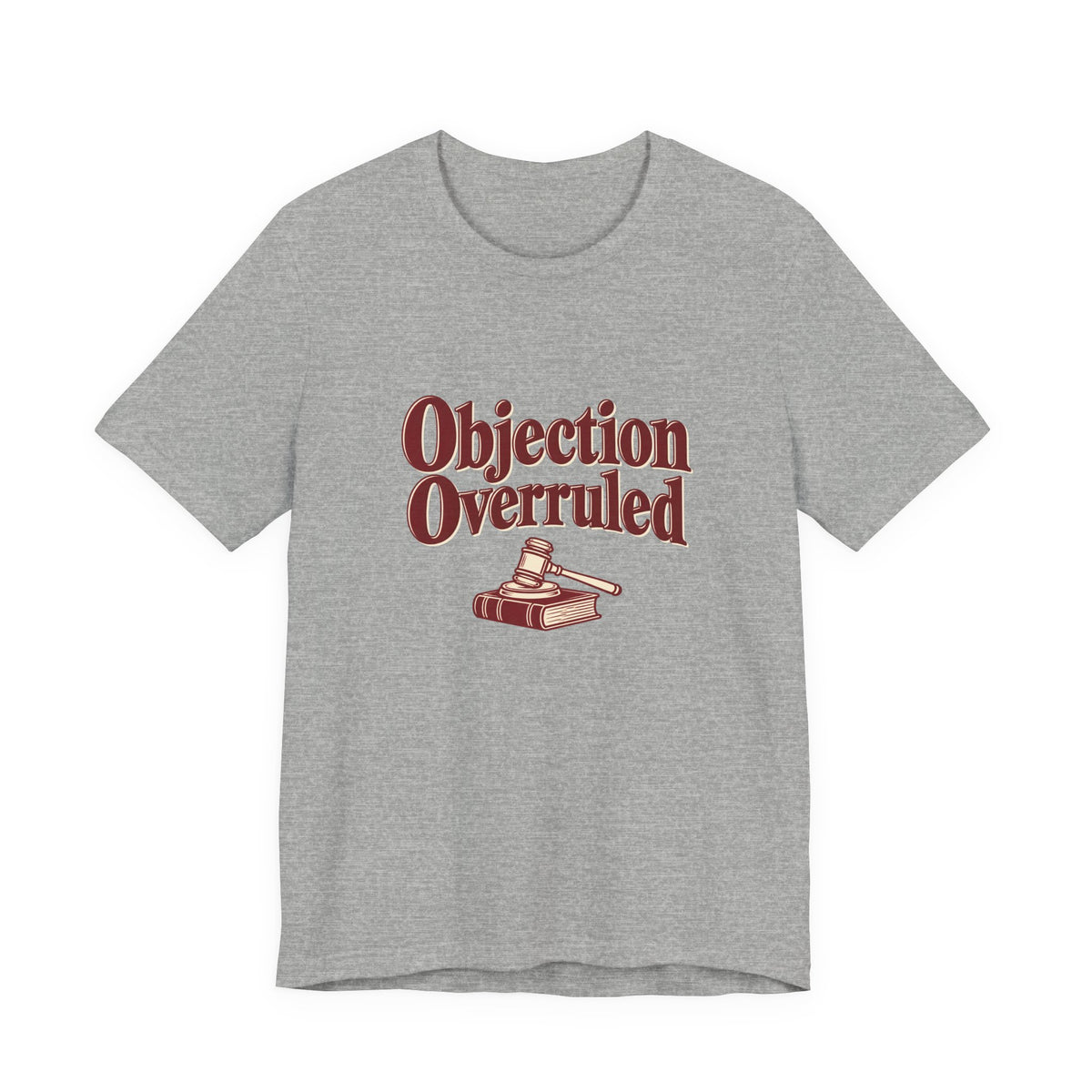 Objection Overruled Lawyer Tee