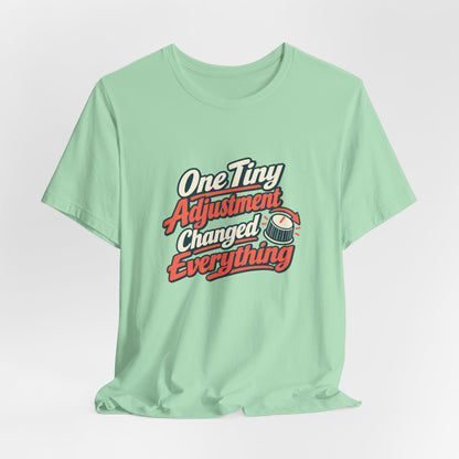 Tiny Adjustment Engineer Shirt