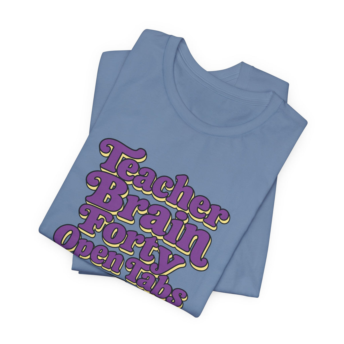Teacher Brain Open Tabs Tee