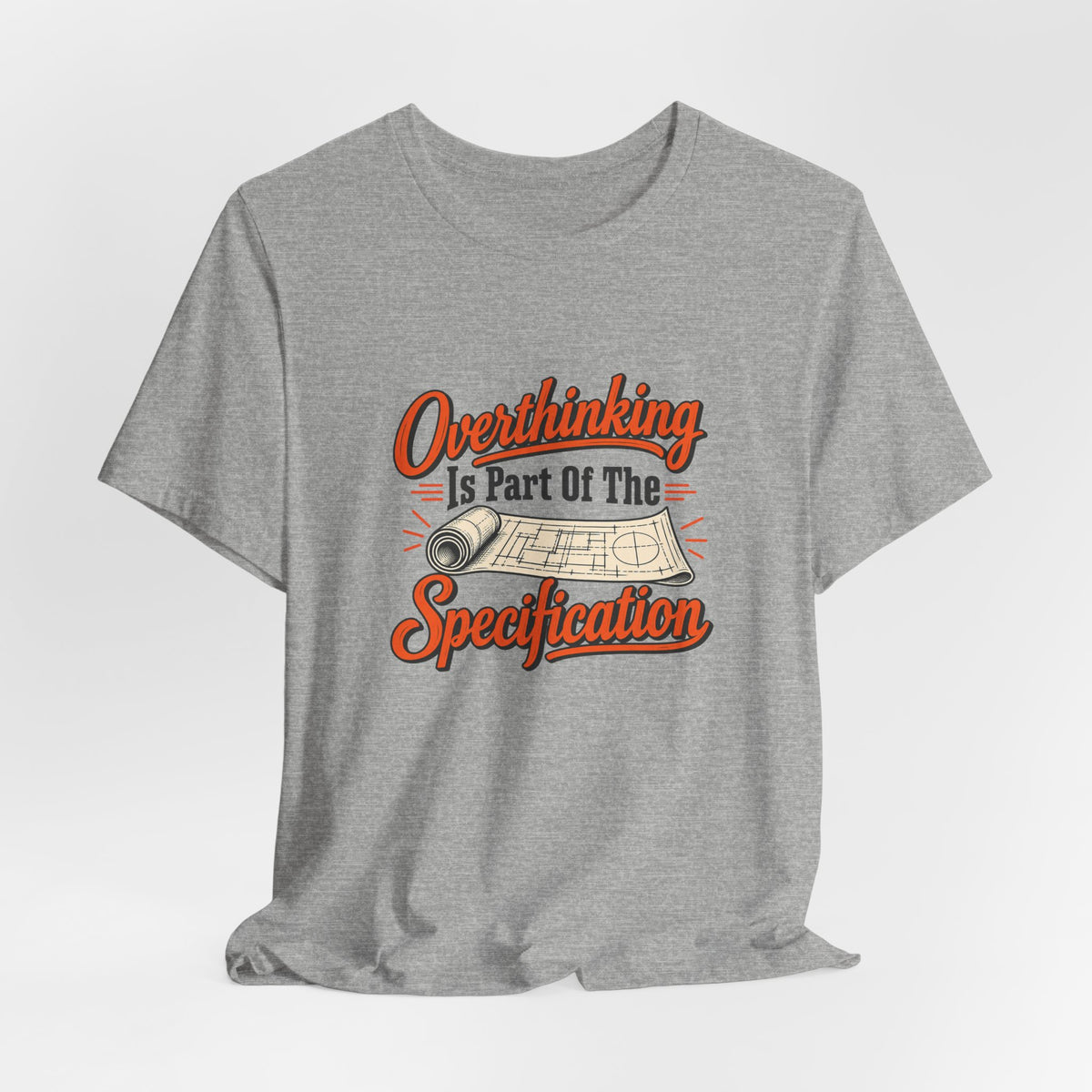 Overthinking Specifications Engineer Shirt