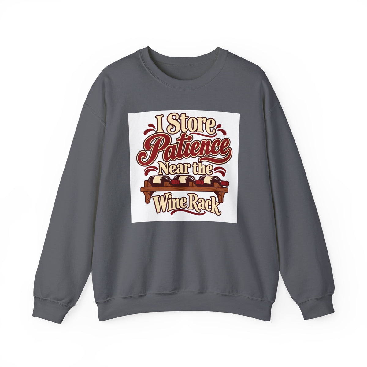 Wine Rack Patience Sweatshirt