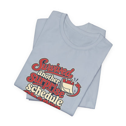 Schedule Change Survivor Shirt