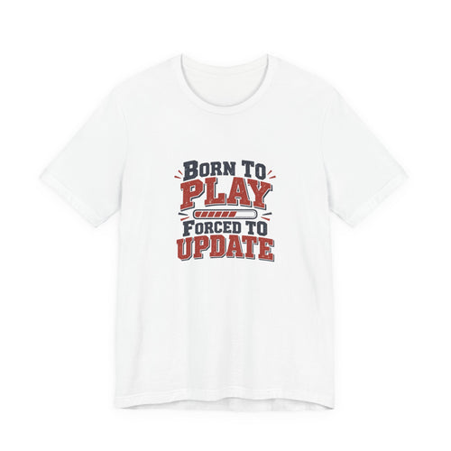 Forced To Update Gaming Tee