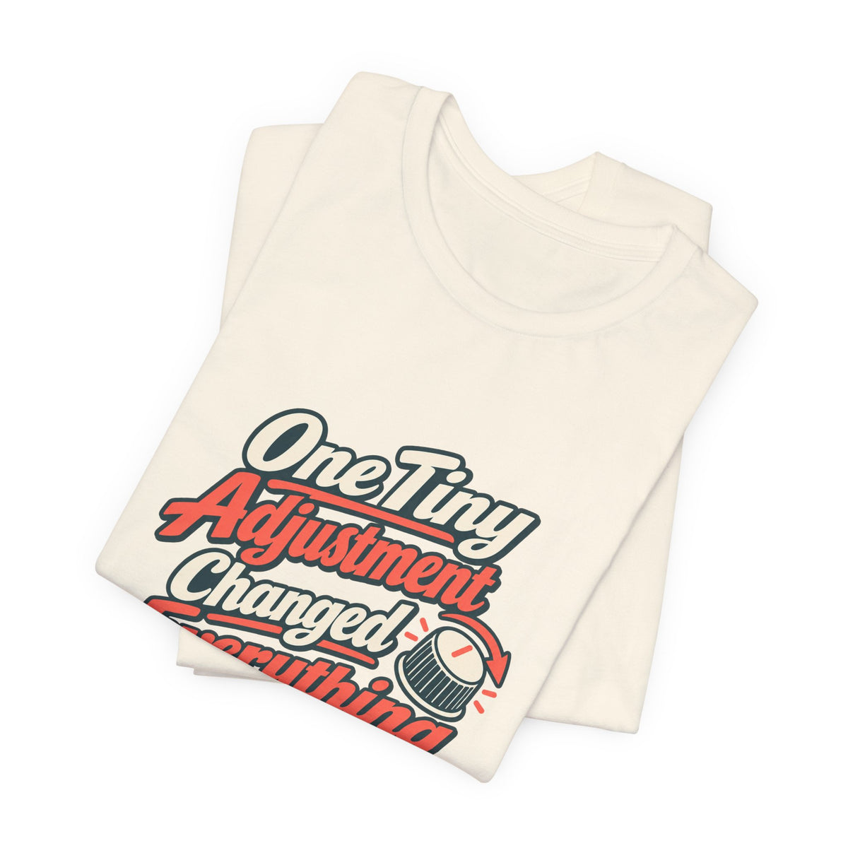 Tiny Adjustment Engineer Shirt