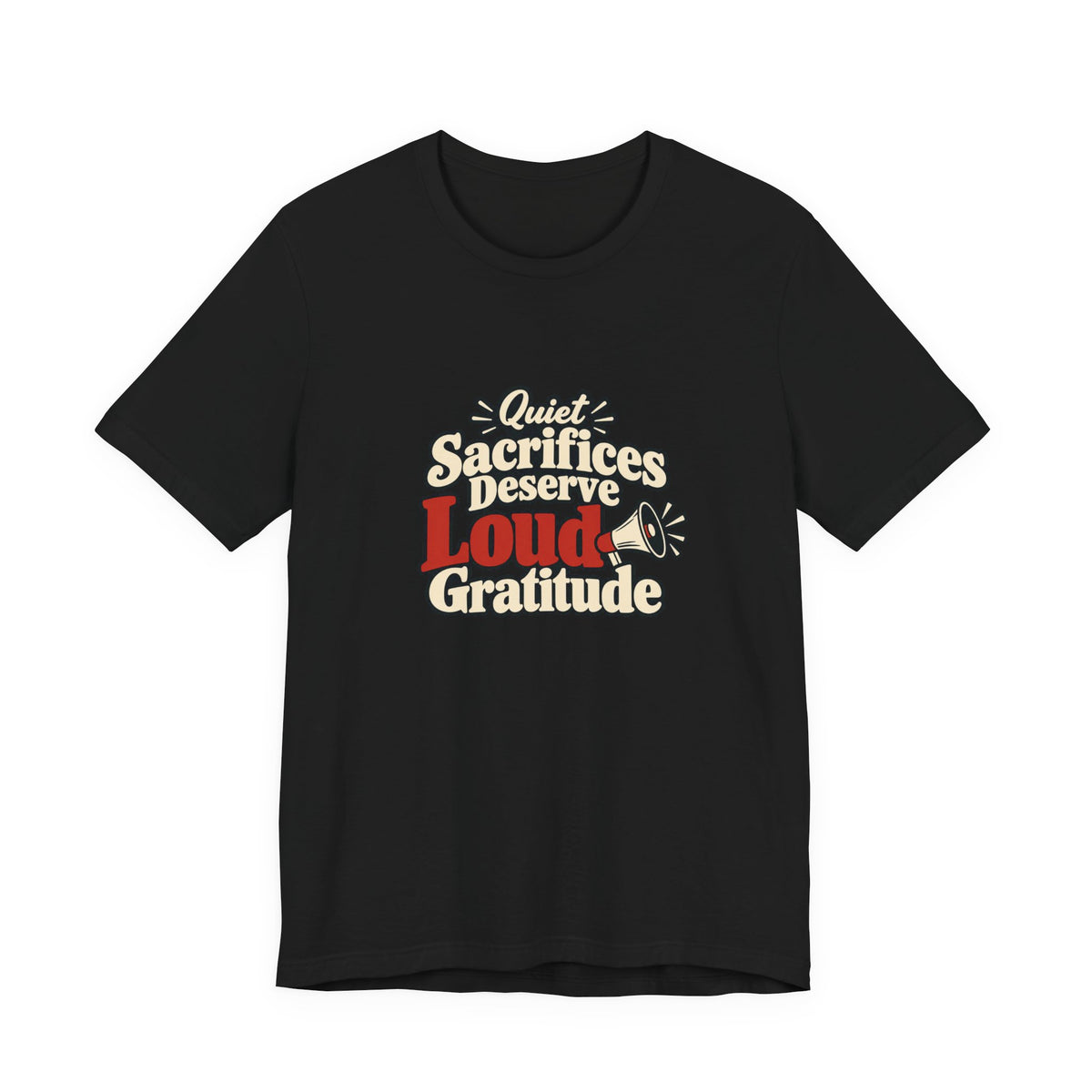 Quiet Sacrifice Loud Gratitude Veterans Tee