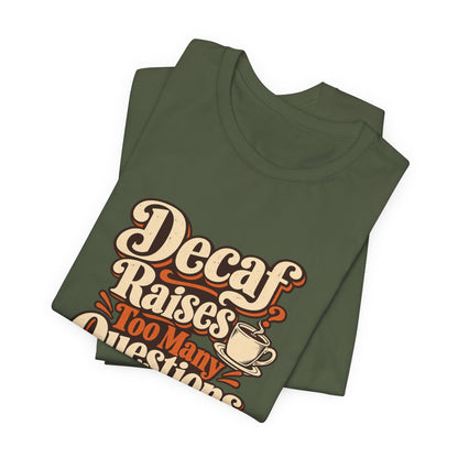 Decaf Doubt Society Shirt