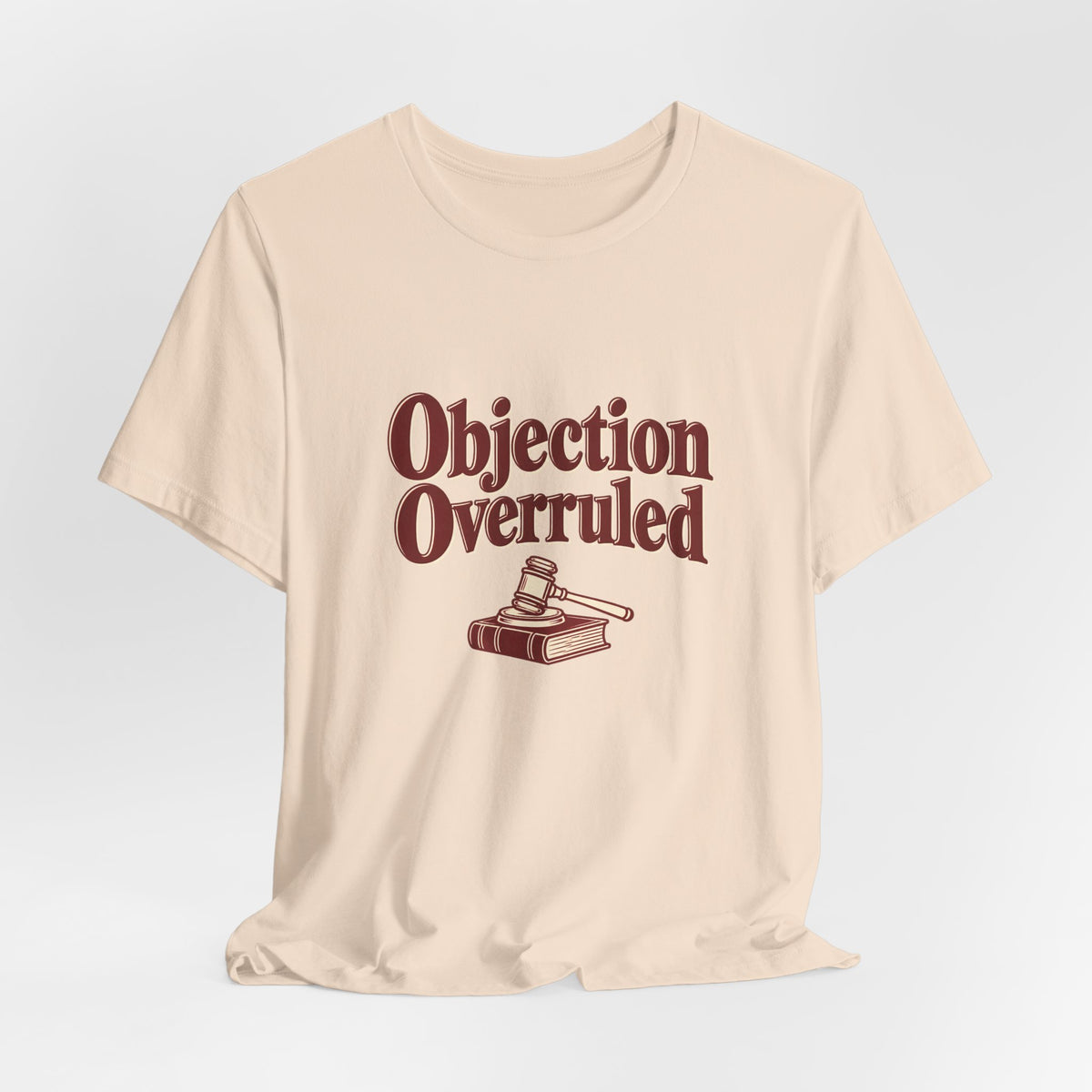 Objection Overruled Lawyer Tee