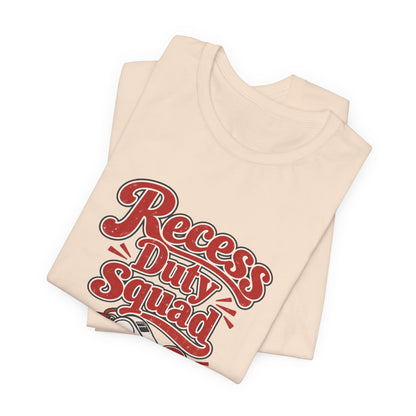 Recess Duty Squad Teacher Tee