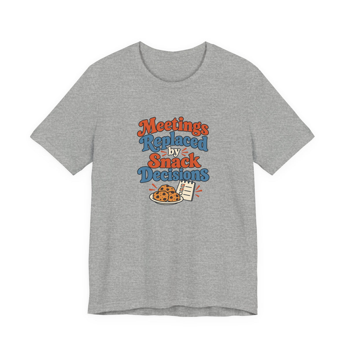 Snack Decisions Retirement Shirt