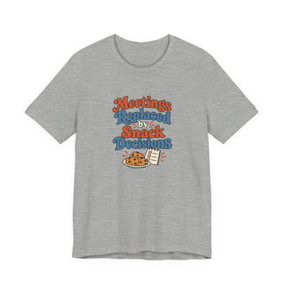 Snack Decisions Retirement Shirt