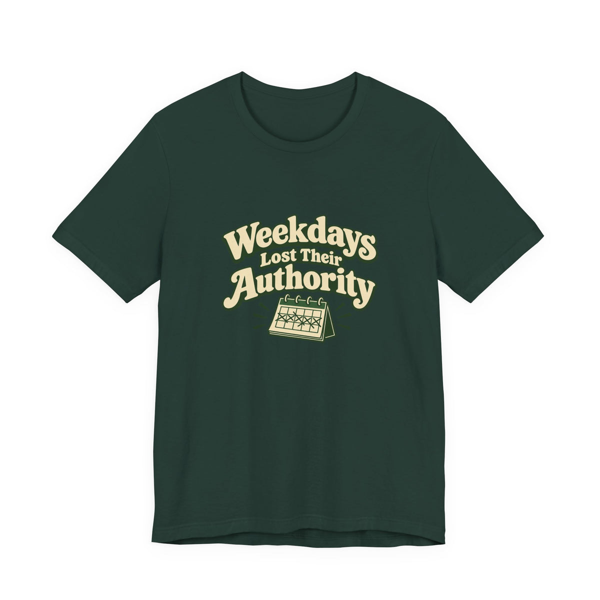 Weekdays Lost Authority Retirement Tee