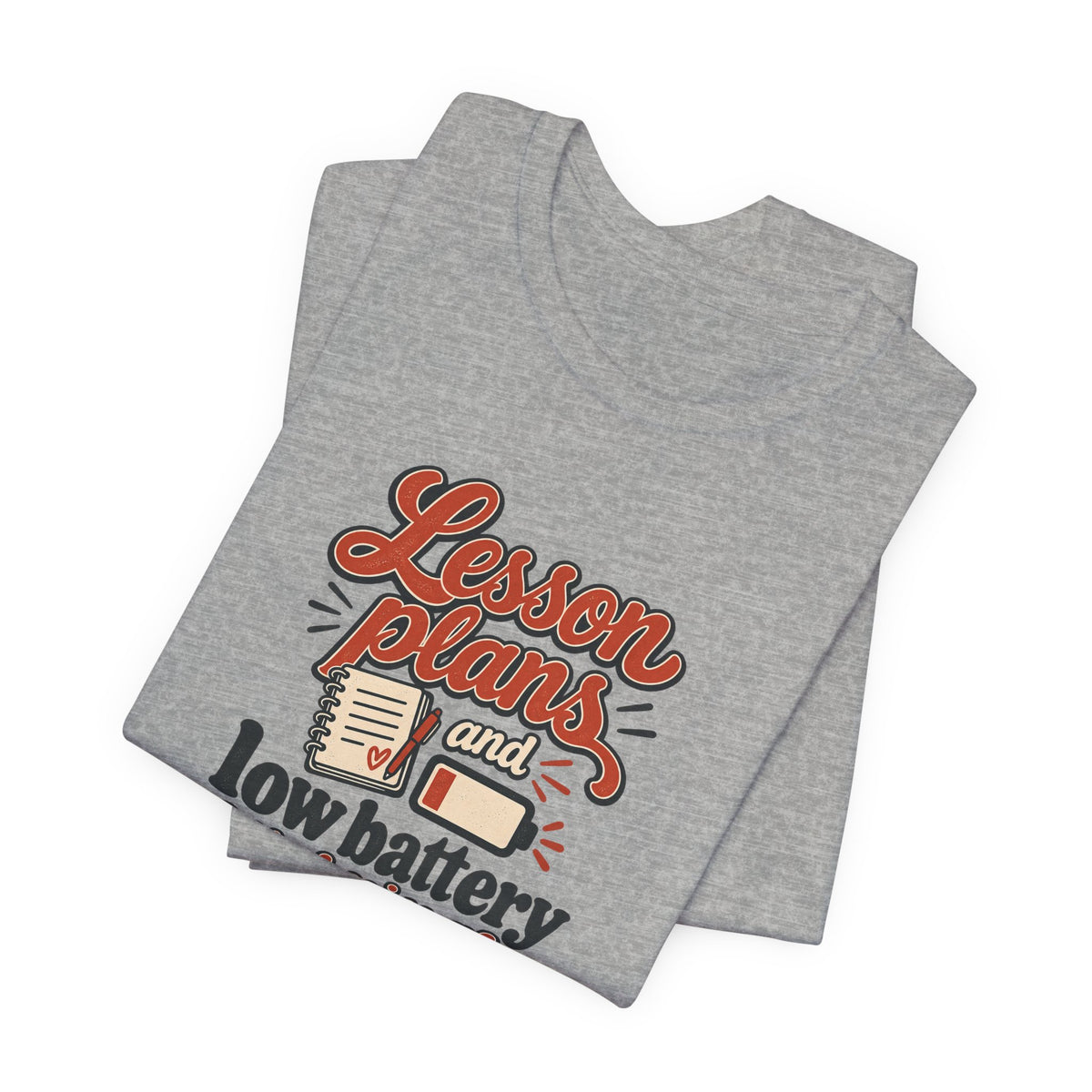 Low Battery Lesson Plan Shirt
