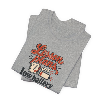 Low Battery Lesson Plan Shirt