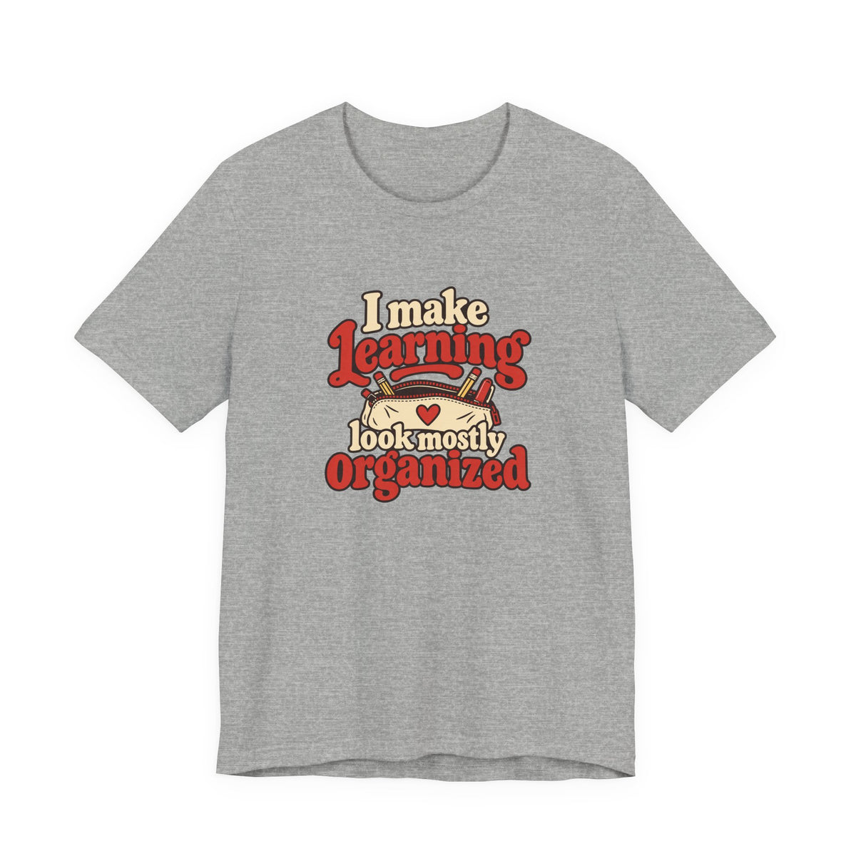Mostly Organized Teacher Shirt