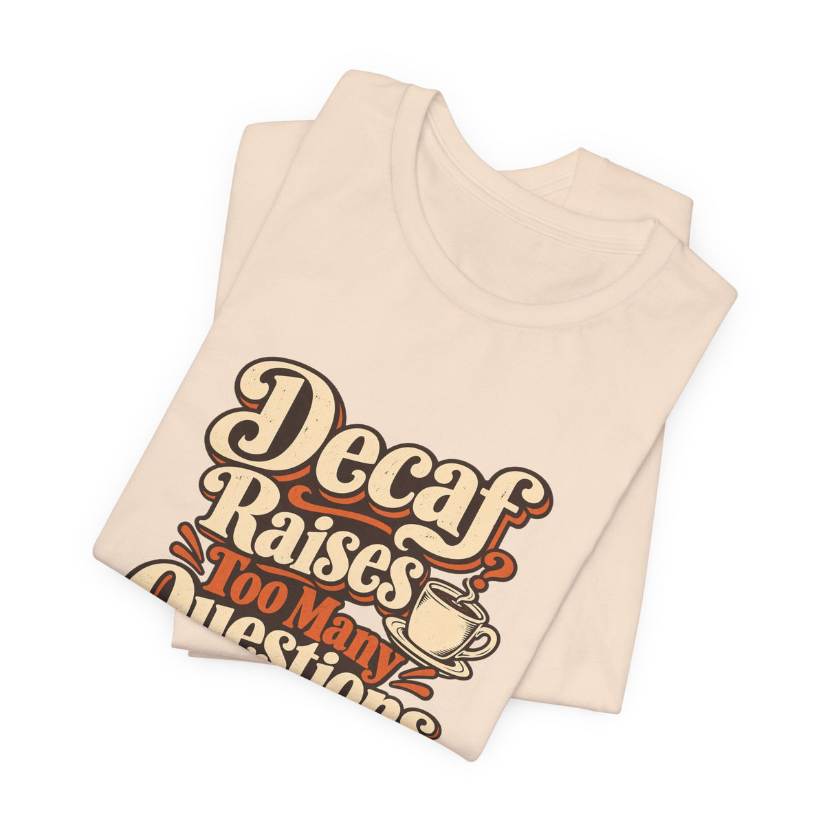 Decaf Doubt Society Shirt